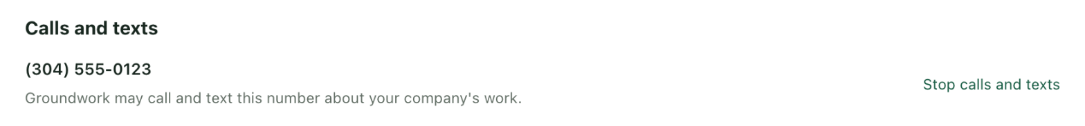 The Calls and texts section of Groundwork's Settings after saving: the saved mobile number, the note that Groundwork may call and text this number about your company's work, and a Stop calls and texts button.